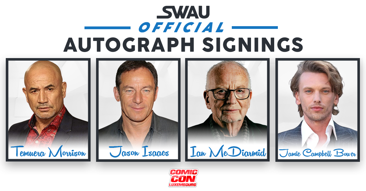Temuera Morrison, Jason Isaacs, Ian McDiarmid, and More to Sign for SWAU!